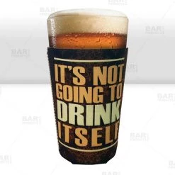 Budget ❤️ Bars It's Not Going To Drink Itself Pint Glass Cooler 🔔
